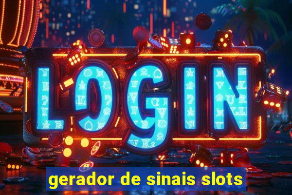 gerador de sinais slots